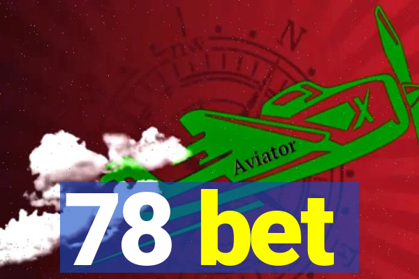 78 bet